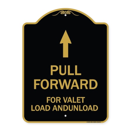 Signmission Pull Forward for Valet Load & Unload W/ Up Arrow, Black & Gold Alum Sign, 18" x 24", BG-1824-23231 A-DES-BG-1824-23231